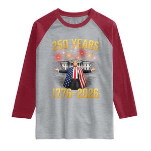 250 Years 1776-2026 Trump Daddys Home Patriotic Raglan Shirt Fireworks 250th Anniversary Semiquincentennial Celebration TS02 Heather Gray Heather Red Print Your Wear