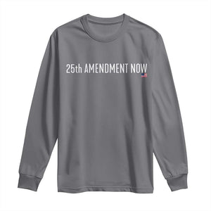 25th Amendment Now Minimalist Typography Graphic Long Sleeve Shirt Political Satire Patriotic American Flag TS02 Charcoal Print Your Wear