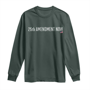 25th Amendment Now Minimalist Typography Graphic Long Sleeve Shirt Political Satire Patriotic American Flag TS02 Dark Forest Green Print Your Wear
