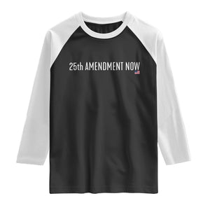25th Amendment Now Minimalist Typography Graphic Raglan Shirt Political Satire Patriotic American Flag TS02 Black White Print Your Wear