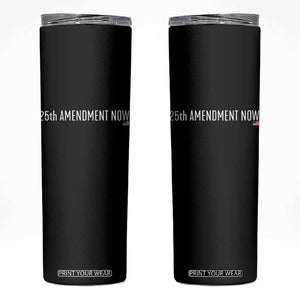 25th Amendment Now Minimalist Typography Graphic Skinny Tumbler Political Satire Patriotic American Flag TS02 Black Print Your Wear