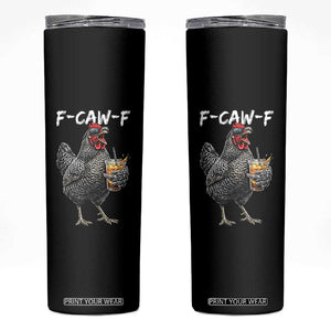 F-CAW-F Sarcastic Chicken Drinking Coffee Skinny Tumbler Funny Morning Mood Grumpy Hen Iced Coffee Lover TS02 Black Print Your Wear