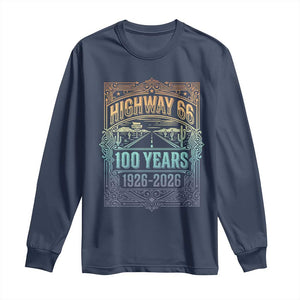America Highway 66 100 Years Centennial 1926-2026 Long Sleeve Shirt Retro Desert Horizon The Mother Road Colorful Graphic TS02 Navy Print Your Wear