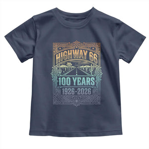 America Highway 66 100 Years Centennial 1926-2026 Toddler T Shirt Retro Desert Horizon The Mother Road Colorful Graphic TS02 Navy Print Your Wear