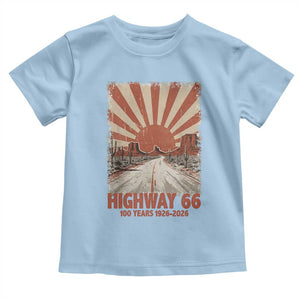 Highway 66 Main Street of America Sunset Horizon Toddler T Shirt Centennial 1926-2026 Retro Desert Sunburst Graphic TS02 Light Blue Print Your Wear