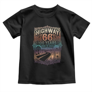 Highway 66 100 Years of the Mother Road Toddler T Shirt Centennial 1926-2026 Desert Oasis Retro Rainbow Graphic TS02 Black Print Your Wear