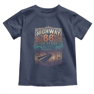 Highway 66 100 Years of the Mother Road Toddler T Shirt Centennial 1926-2026 Desert Oasis Retro Rainbow Graphic TS02 Navy Print Your Wear