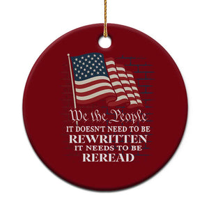 We the People US Flag Ceramic Ornament It Needs To Be Reread US Constitution TS02 1pc Red Print Your Wear
