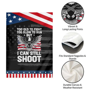 Patriotic Gun Rights Eagle Garden Flag Too Old To Fight Too Slow To Run But Can Still Shoot TS02 Print Your Wear