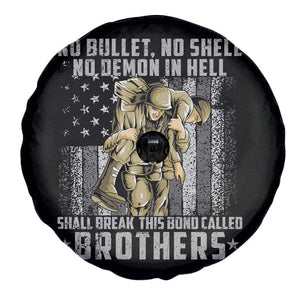 American Veteran Spare Tire Cover No Bullet No Shell No Demon This Bond Called Brothers Brotherhood TS02 Print Your Wear