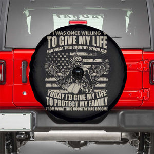American Patriotic Spare Tire Cover Today Id Give My Life To Protect My Family From What This Country Has Become TS02 Black Print Your Wear