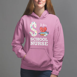 School Nurse Hoodie S Is For School Nursing RN Nurse Appreciation TS02 Azalea Printyourwear