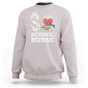 School Nurse Sweatshirt S Is For School Nursing RN Nurse Appreciation TS02 Ice Gray Printyourwear