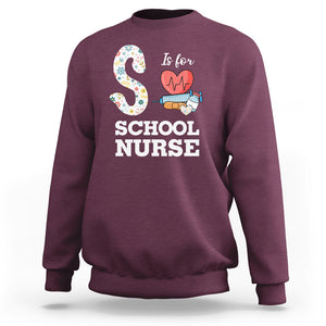 School Nurse Sweatshirt S Is For School Nursing RN Nurse Appreciation TS02 Maroon Printyourwear
