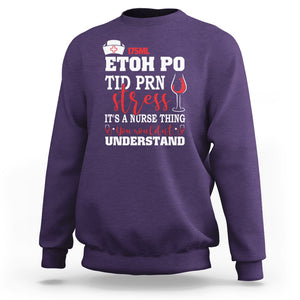 It's A Nurse Thing You Wouldn't Understand Funny Nurses Sweatshirt TS02 Printyourwear