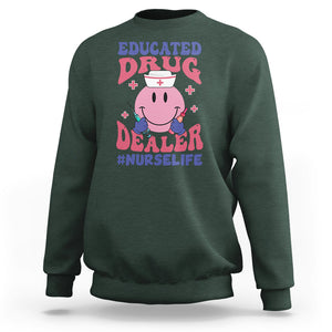 Educated Drug Dealer Nurse Life Groovy Funny Nurse Sweatshirt TS02 Printyourwear