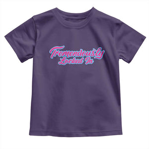 Tremendously Locked In Toddler T Shirt Retro Motivational Quote TS02 Purple Print Your Wear