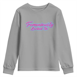 Tremendously Locked In Youth Sweatshirt Retro Motivational Quote TS02 Sport Gray Print Your Wear