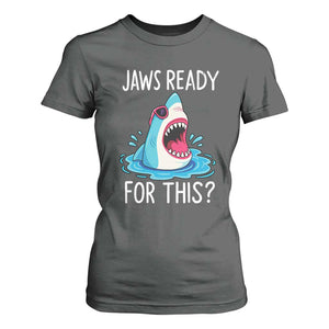 Funny Shark Lover T Shirt For Women Are Jaw Ready For This Ocean Wildlife TS02 Dark Heather Print Your Wear