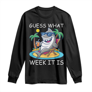 Funny Shark Lover Week Long Sleeve Shirt Week Guess What Week It Is Summer Beach TS02 Black Print Your Wear