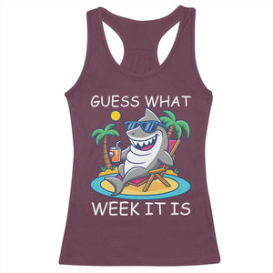 Funny Shark Lover Week Racerback Tank Top Week Guess What Week It Is Summer Beach TS02 Maroon Print Your Wear