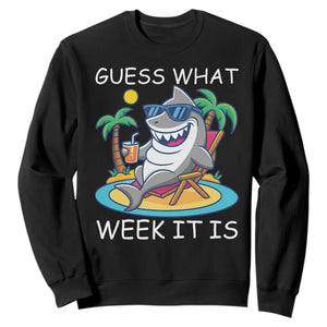 Funny Shark Lover Week Sweatshirt Week Guess What Week It Is Summer Beach TS02 Black Print Your Wear