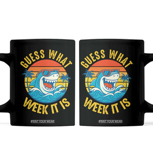 Funny Shark Lover Week Coffee Mug Guess What Week It Is Ocean Wildlife Retro Sunset TS02 Black Print Your Wear