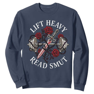 Lift Heavy Read Smut Funny Bookish Fitness Sweatshirt Vintage Gothic Dagger Roses Weightlifting Spicy Romance Book Lover