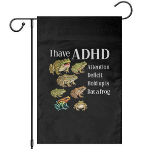 I Have ADHD Attention Deficit Hold up is Dat a Frog Garden Flag Funny Neurodiversity Humor Frogs Lover Meme