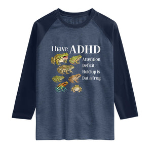 I Have ADHD Attention Deficit Hold up is Dat a Frog Raglan Shirt Funny Neurodiversity Humor Frogs Lover Meme