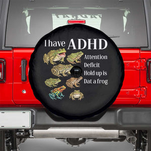 I Have ADHD Attention Deficit Hold up is Dat a Frog Spare Tire Cover Funny Neurodiversity Humor Frogs Lover Meme