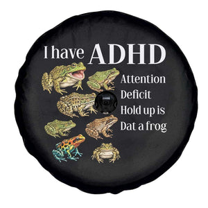 I Have ADHD Attention Deficit Hold up is Dat a Frog Spare Tire Cover Funny Neurodiversity Humor Frogs Lover Meme