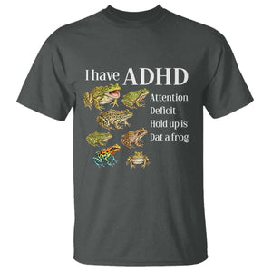 I Have ADHD Attention Deficit Hold up is Dat a Frog T Shirt Funny Neurodiversity Humor Frogs Lover Meme