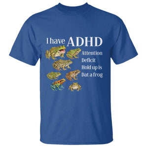 I Have ADHD Attention Deficit Hold up is Dat a Frog T Shirt Funny Neurodiversity Humor Frogs Lover Meme