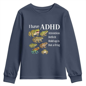I Have ADHD Attention Deficit Hold up is Dat a Frog Youth Sweatshirt Funny Neurodiversity Humor Frogs Lover Meme