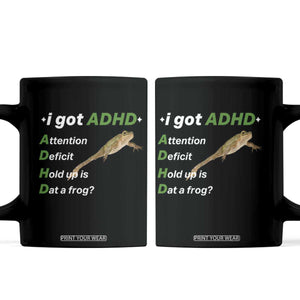 I Got ADHD Attention Deficit Hold Up Is Dat A Frog Coffee Mug Neurodiversity Humor Weirdcore