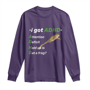 I Got ADHD Attention Deficit Hold Up Is Dat A Frog Long Sleeve Shirt Neurodiversity Humor Weirdcore