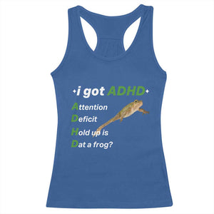 I Got ADHD Attention Deficit Hold Up Is Dat A Frog Racerback Tank Top Neurodiversity Humor Weirdcore