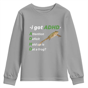 I Got ADHD Attention Deficit Hold Up Is Dat A Frog Youth Sweatshirt Neurodiversity Humor Weirdcore