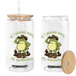 Funny Cowboy Frog Western Meme Glass Can If I Shenan Once I Will Shenanigan