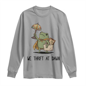 Funny Thrifting Frog Vintage Antique Hunter Long Sleeve Shirt We Thrift At Dawn Humor