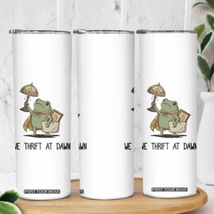 Funny Thrifting Frog Vintage Antique Hunter Skinny Tumbler We Thrift At Dawn Humor