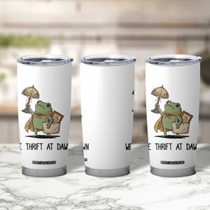 Funny Thrifting Frog Vintage Antique Hunter Tumbler Cup We Thrift At Dawn Humor