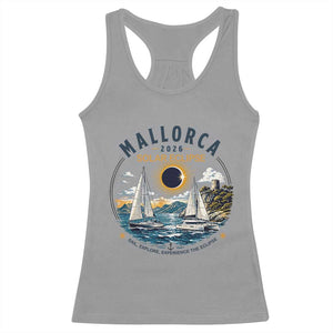 Mallorca Spain 2026 Total Solar Eclipse Racerback Tank Top Sailing Cruise Totality Sail Explore Experience Travel Souvenir