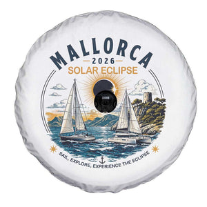 Mallorca Spain 2026 Total Solar Eclipse Spare Tire Cover Sailing Cruise Totality Sail Explore Experience Travel Souvenir