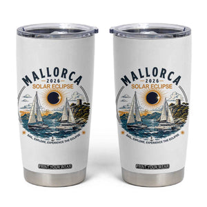 Mallorca Spain 2026 Total Solar Eclipse Tumbler Cup Sailing Cruise Totality Sail Explore Experience Travel Souvenir