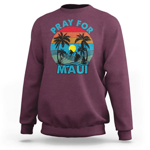 Pray For Maui Maui Strong Hawaii Strong Retro Sweatshirt TS02 Maroon Printyourwear