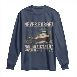 Never Forget Edmund Fitzgerald Tribute Long Sleeve Shirt November 10 1975 Shipwreck Memorial TS02 Navy Print Your Wear