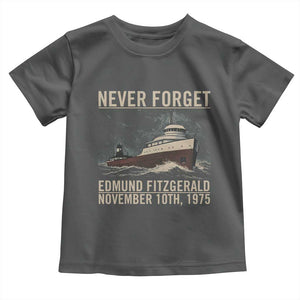 Never Forget Edmund Fitzgerald Tribute Toddler T Shirt November 10 1975 Shipwreck Memorial TS02 Dark Heather Print Your Wear