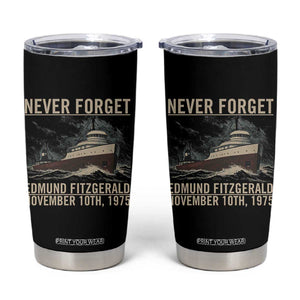 Never Forget Edmund Fitzgerald Tribute Tumbler Cup November 10 1975 Shipwreck Memorial TS02 Black Print Your Wear